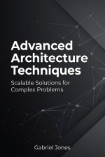 Advanced Architecture Techniques