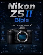 Nikon Z5 II Bible