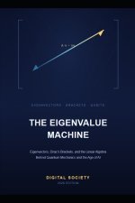 THE EIGENVALUE MACHINE