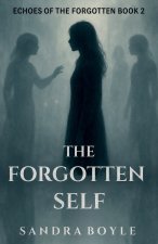 The Forgotten Self