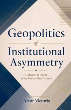 Geopolitics of Institutional Asymmetry