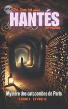 Mystère des catacombes de Paris