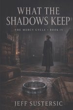 What the Shadows Keep