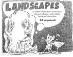 Landscapes- of random observations and frivolous utterances, hearsay, and unlikely haphazard interactions