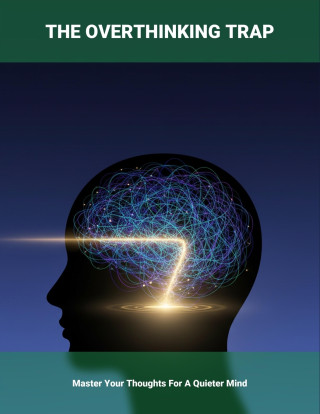 The Overthinking Trap