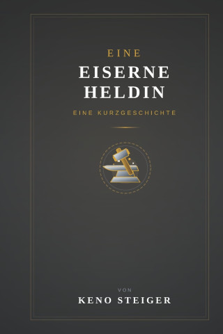 DIE EISERNE HELDIN