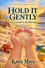 Hold It Gently