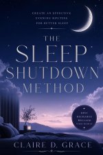 The Sleep Shutdown Method