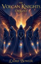 The Volcan Knights - Origins