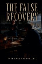The False Recovery
