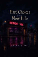 Hard Choices for a New Life