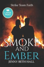 Smoke & Ember (Large Print Edition)
