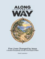ALONG THE WAY