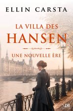 LA VILLA DES HANSEN - 2. UNE NOUVELLE ERE
