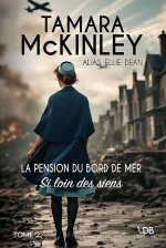LA PENSION DU BORD DE MER - 2. SI LOIN DES SIENS