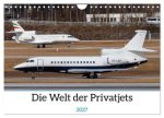 Die Welt der Privatjets (Wandkalender 2027 DIN A4 quer), CALVENDO Monatskalender