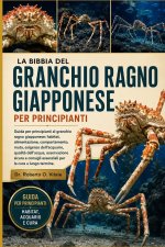 LA BIBBIA DEL GRANCHIO RAGNO GIAPPONESE PER PRINCIPIANTI