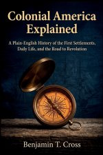 Colonial America Explained