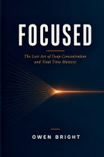 FOCUSED