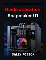 Guide utilisation Snapmaker U1