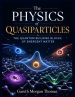 The Physics of Quasiparticles
