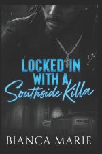 Locked in With A Southside Killa