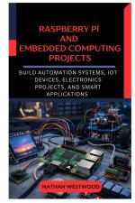 Raspberry Pi and Embedded Computing Projects