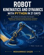 Robot Kinematics and Dynamics with Python in 21 Days