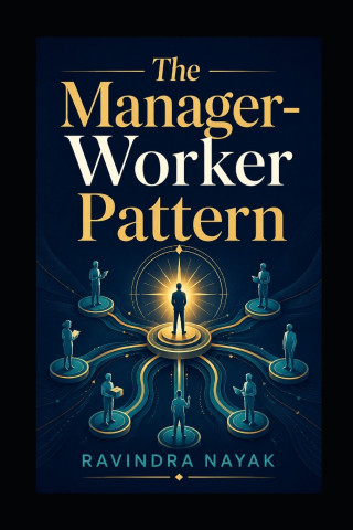 THE MANAGER-WORKER PATTERN
