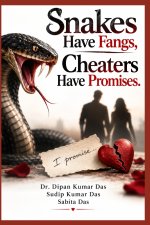 Snakes Have Fangs, Cheaters Have Promises