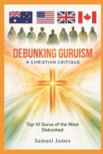 DEBUNKING GURUISM