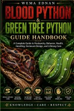 Blood Python & Green Tree Python Guide Handbook