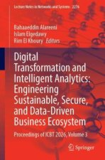 Digital Transformation and Intelligent Analytics: Engineering Sustainable, Secure, and Data-Driven Business Ecosystem