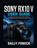Sony RX10 V User Guide