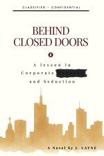 Beyond Closed Doors