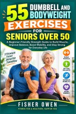 55 Dumbbell and Bodyweight Exercises for Seniors Over 50