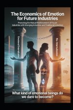The Economics of Emotion for Future Industries