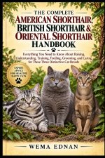 The Complete American Shorthair, British Shorthair & Oriental Shorthair Handbook