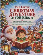 The Little Christmas Adventure For Kids