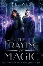 The Fraying of Magic