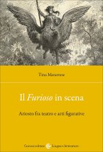 «Furioso» in scena. Ariosto fra teatro e arti figurative