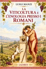 La Viticoltura e l'Enologia presso i Romani