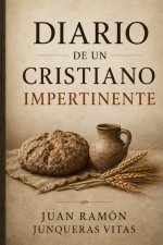 Diario de un cristiano impertinente