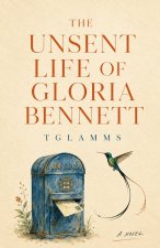 The Unsent Life of Gloria Bennett