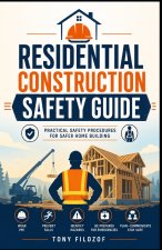 Residential Construction Safety Guide