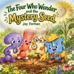 The Four Who Wonder and the Mystery Seed