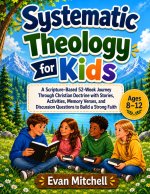 Systematic Theology for Young Learners