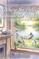 Where the Bells Divide the Night