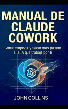 Manual de Claude Cowork (Nueva edición revisada y ampliada, septiembre de 2026)