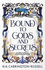 Bound to Gods and Secrets